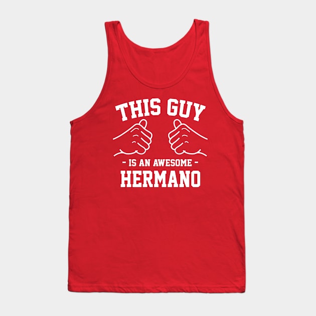 This guy is an awesome hermano Tank Top by Lazarino